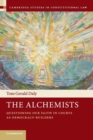 The Alchemists : Questioning our Faith in Courts as Democracy-Builders - Book