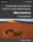 Cambridge International AS & A Level Mathematics: Mechanics Coursebook Digital Edition - eBook