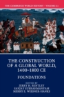 The Cambridge World History: Volume 6, The Construction of a Global World, 1400-1800 CE, Part 1, Foundations - Book