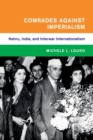Comrades against Imperialism : Nehru, India, and Interwar Internationalism - Book