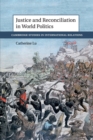 Justice and Reconciliation in World Politics - Book