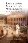 Rome and the Making of a World State, 150 BCE-20 CE - Book