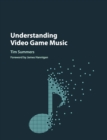 Understanding Video Game Music - Book