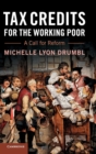 Tax Credits for the Working Poor : A Call for Reform - Book