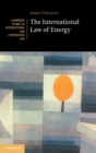 The International Law of Energy - Book