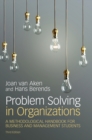 Problem Solving in Organizations : A Methodological Handbook for Business and Management Students - Book
