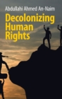 Decolonizing Human Rights - Book