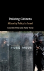 Policing Citizens : Minority Policy in Israel - Book