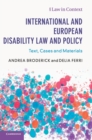 International and European Disability Law and Policy : Text, Cases and Materials - Book
