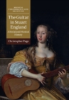 The Guitar in Stuart England : A Social and Musical History - Book