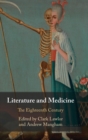 Literature and Medicine: Volume 1 : The Eighteenth Century - Book