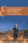 The Cambridge Companion to Shakespeare on Screen - Book