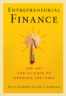 Entrepreneurial Finance : The Art and Science of Growing Ventures - Book