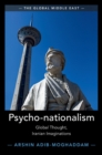 Psycho-nationalism : Global Thought, Iranian Imaginations - Book