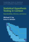 Statistical Hypothesis Testing in Context: Volume 52 : Reproducibility, Inference, and Science - Book