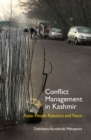 Conflict Management in Kashmir : State-People Relations and Peace - Book
