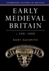 Early Medieval Britain, c. 500-1000 - Book
