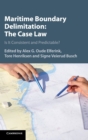 Maritime Boundary Delimitation: The Case Law : Is It Consistent and Predictable? - Book