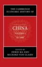 The Cambridge Economic History of China: Volume 1, To 1800 - Book