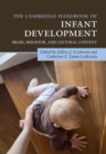 The Cambridge Handbook of Infant Development : Brain, Behavior, and Cultural Context - Book