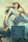 Romantic Art in Practice : Cultural Work and the Sister Arts, 1760-1820 - Book