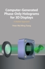 Computer-Generated Phase-Only Holograms for 3D Displays : A Matlab Approach - Book