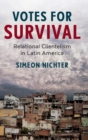 Votes for Survival : Relational Clientelism in Latin America - Book