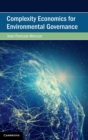 Complexity Economics for Environmental Governance - Book