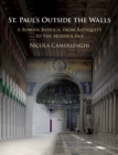 St. Paul's Outside the Walls : A Roman Basilica, from Antiquity to the Modern Era - Book