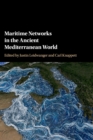 Maritime Networks in the Ancient Mediterranean World - Book