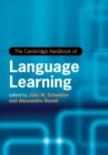 The Cambridge Handbook of Language Learning - Book