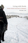Living with Herds : Human-Animal Coexistence in Mongolia - Book