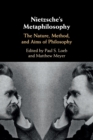 Nietzsche's Metaphilosophy : The Nature, Method, and Aims of Philosophy - Book