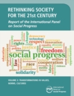 Rethinking Society for the 21st Century: Volume 3, Transformations in Values, Norms, Cultures : Report of the International Panel on Social Progress - Book