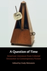 A Question of Time : American Literature from Colonial Encounter to Contemporary Fiction - Book
