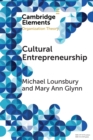 Cultural Entrepreneurship : A New Agenda for the Study of Entrepreneurial Processes and Possibilities - Book