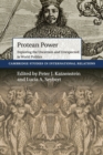Protean Power : Exploring the Uncertain and Unexpected in World Politics - Book