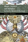 Magic, Science, and Religion in Early Modern Europe - Book