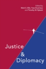 Justice and Diplomacy : Resolving Contradictions in Diplomatic Practice and International Humanitarian Law - Book