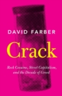 Crack : Rock Cocaine, Street Capitalism, and the Decade of Greed - Book