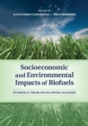 Socioeconomic and Environmental Impacts of Biofuels : Evidence from Developing Nations - Book