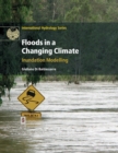 Floods in a Changing Climate : Inundation Modelling - Book
