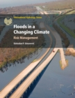 Floods in a Changing Climate : Risk Management - Book