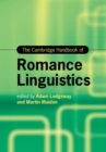 The Cambridge Handbook of Romance Linguistics - Book