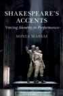 Shakespeare's Accents : Voicing Identity in Performance - Book