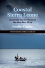 Coastal Sierra Leone : Materiality and the Unseen in Maritime West Africa - Book