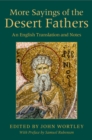 More Sayings of the Desert Fathers : An English Translation and Notes - Book