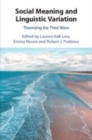 Social Meaning and Linguistic Variation : Theorizing the Third Wave - Book