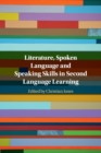 Literature, Spoken Language and Speaking Skills in Second Language Learning - Book