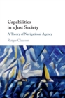 Capabilities in a Just Society : A Theory of Navigational Agency - Book